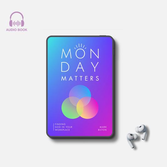 Monday Matters: Finding God in Your Workplace (Audiobook)