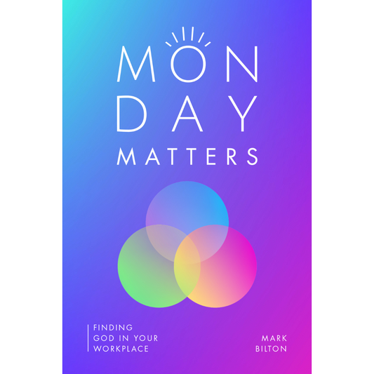 Monday Matters: Finding God in Your Workplace (eBook Edition)